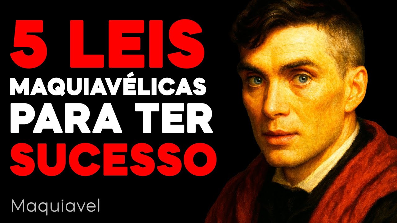 As 5 Leis Maquiavélicas Para Quem Quer Ter Sucesso