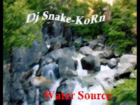 Dj Snake-KoRn - Water Source