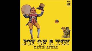 Kevin Ayers: Joy of a Toy (Full Album)