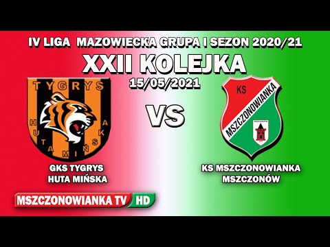 GKS TYGRYS HUTA MIŃSKA VS KS MSZCZONOWIANKA 0:2 [15/05/2021]  XXII KOLEJKA  IV LIGA - SKRÓT.