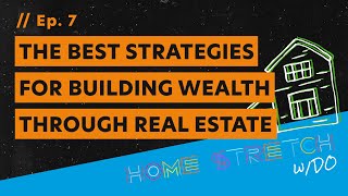 The Best Strategies For Building Wealth Through Real Estate