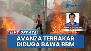 Mobil Avanza Kebakaran Diduga Baru Mengisi BBM 3 Jeriken di Aceh Tengah, Pemilik Juga Terbakar