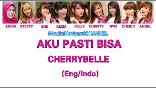 Download lagu AKU PASTI BISA - CHERRYBELLE (INDO\ENG):by #AndiniNoviyantiCHANNEL mp3