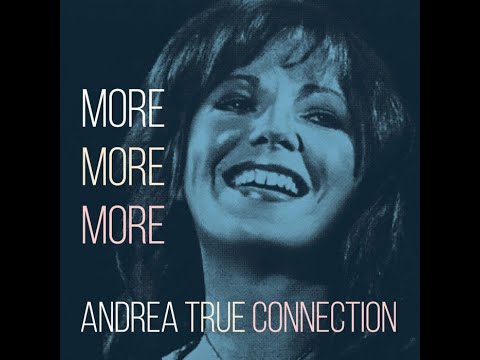 More More More Andrea True Connection - Story Behind The Song