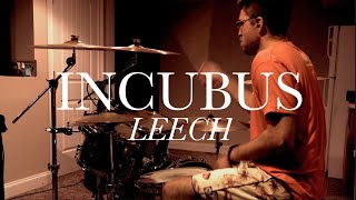 Incubus - Leech (Drum Cover) Matt Baker