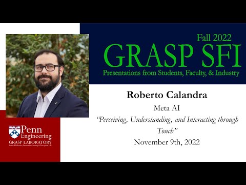 Fall 2022 GRASP SFI Roberto Calandra, Meta AI
