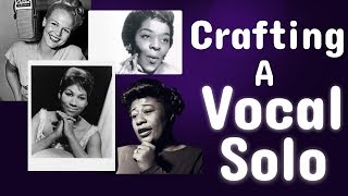 Crafting A Vocal Solo - Accentuate The Positive