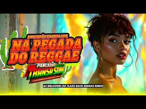 💓REGGAE LOVE SONGS💓MELHORES DO FLASH BACK REGGAE REMIX