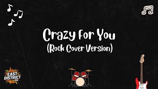 Download lagu East District PH - Crazy For You (Rock Cover Version) mp3