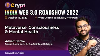 Metaverse, Consciousness & Mental Health by Advait Danke