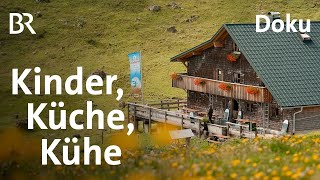 Bäne - Kinder, Küche, Kühe | Doku 4/6 | Alpe | Bergmenschen | BR | Landwirtschaf