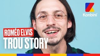 Roméo Elvis - Trou Story