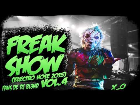 ♥Freak Show Vol.4 - DJ BL3ND FANS (Electro Huse 2015)♥