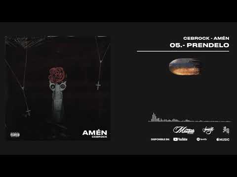 05.- Cebrock -Prendelo