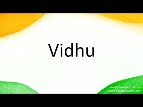 How to correctly pronounce in Hindi "Vidhu".