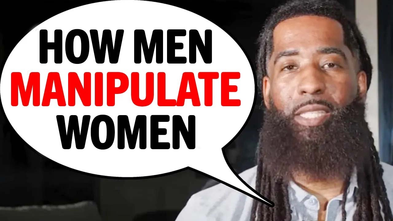 The 14 WAYS Men Try To MANIPULATE Women