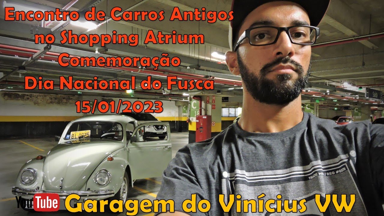 Encontro de Carros Antigos no Shopping Atrium Comemoração do Dia Nacional do Fusca 15/01/2023