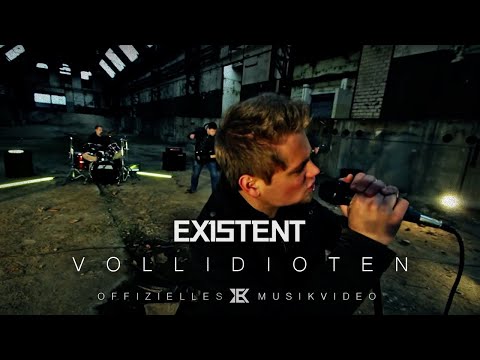 EXISTENT - Vollidioten (Offizielles Video)