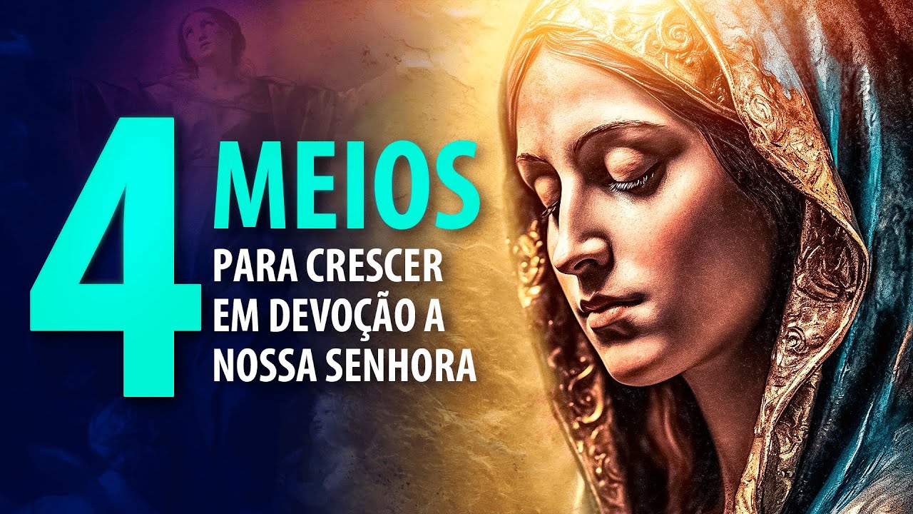 Como ser MAIS DEVOTO de Nossa Senhora?