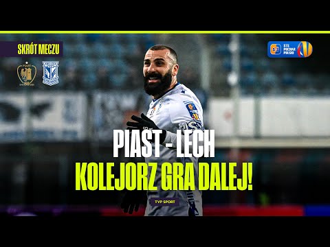 SKRÓT: PIAST GLIWICE - LECH POZNAŃ. KOLEJORZ GRA DALEJ! PUCHAR POLSKI: 1/8 FINAŁU