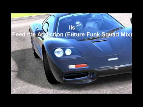 Ils - Feed the Addiction (Future Funk Squad Mix)