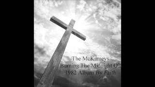 The McKameys - Burning The Midnight Oil - 1982