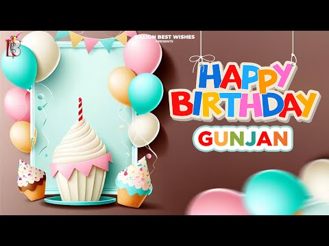 Gunjan Happy Birthday - Happy Birthday Video Song | Birthday Songs With Names #billionbestwishes