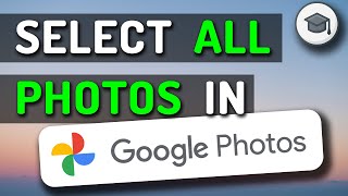 How To Select All Photos in Google Photos App (Desktop & Mobile)