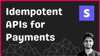 Designing Idempotent API Endpoints for Payments at Stripe