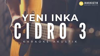 Download lagu cidro 3 - yeni inka (akustik karaoke) mp3 Download lagu cidro 3 - yeni inka (akustik karaoke) mp3