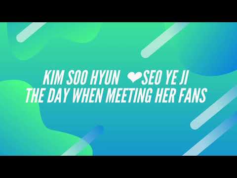 [ENGSUB] Kim Soo Hyun-Seo Ye Ji || It's Okay to be not Okay |The Day When Meeting Her Fans