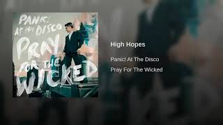 Panic! At The Disco - High Hopes (Audio)