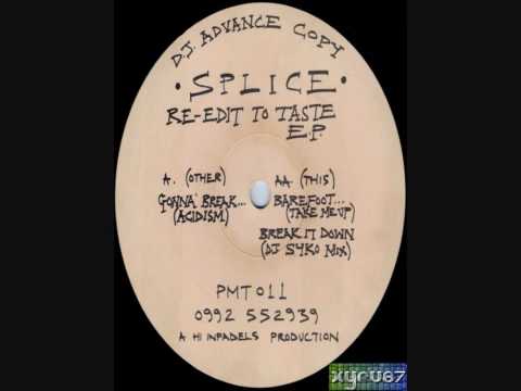 Splice - Break It Down (DJ Syko Mix) [HD]