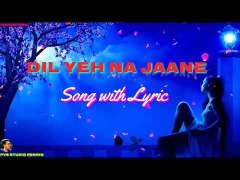 Dil yeh na jaane kaise bhulau tuje |Song Lyric Video ||