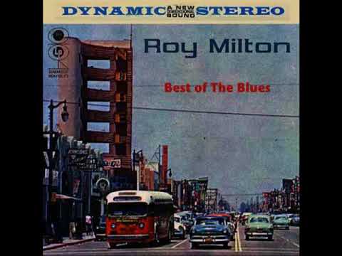 Roy Milton -  Best Of The Blues [Full Album]