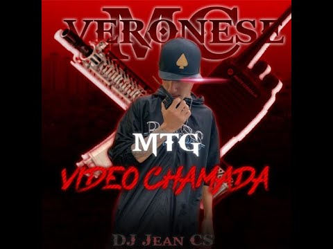 MTG - VIDEO CHAMADA (DJ JEAN CS) FEAT.MCS VERONESE,CODE,MAGRINHO