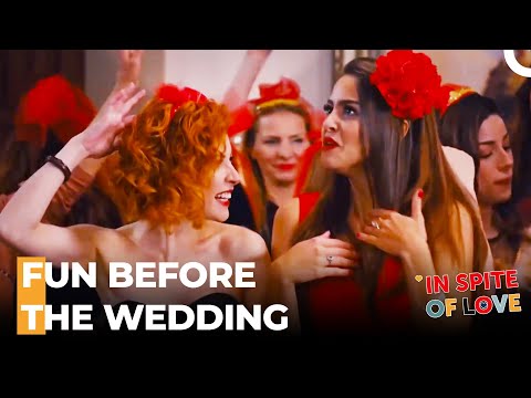 Yeşim's Party Before the Wedding - In Spite Of Love Episode 83