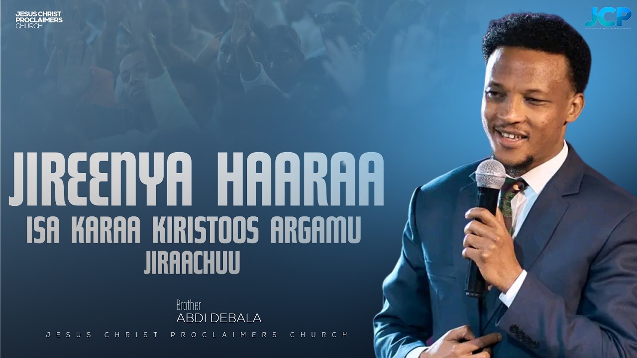 JIREENYA HAARAA  || BROTHER || ABDI DEBALA || JCP || 2026