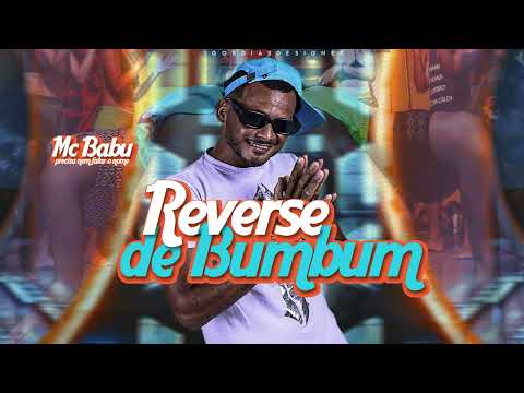 MC BABU - REVERSE DE BUMBUM - BNB NO BEAT - BREGAFUNK