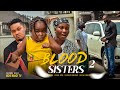 BLOOD SISTERS 2 - Ebube Obio, Sonia Uche, Kenneth Nwadike, Bryan 2023 Nigerian Nollywood NEW Movie