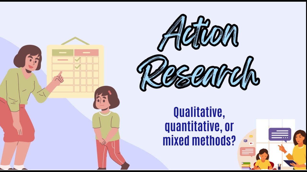 Action Research: Quantitative, Qualitative, or Mixed-Methods?