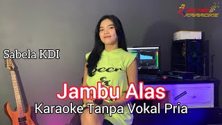 Download lagu JAMBU ALAS // KARAOKE Duet Sabela KDI (Tanpa Vokal Pria) mp3