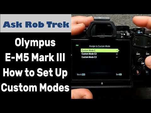 Olympus E-M5 Mark III Custom Mode Tutorial How To Setup and Recall Custome Settings ep.426