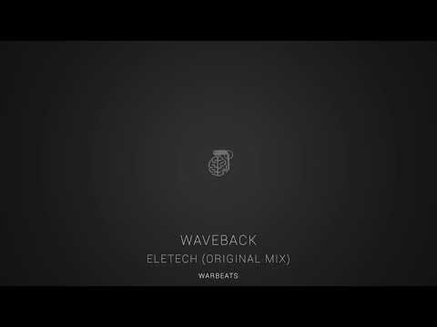 Waveback - Eletech (Original Mix)