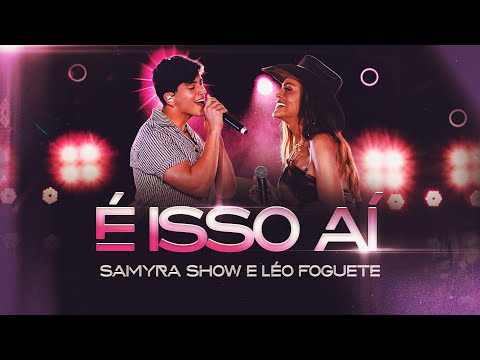 Samyra Show and Léo Foguete 🚀