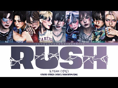 &TEAM [앤팀] “Rush”Lyrics [Color Coded Han_Rom_Eng]