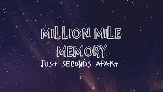 Just Seconds Apart - Million Mile Memory (Official Lyric Video)