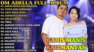 Download lagu OM ADELLA FULL ALBUM TERBARU 2026 || GADIS MANIS KALIMANTAN - CINTA DARI SEBERANG - SATU RASA CINTA mp3 Download lagu OM ADELLA FULL ALBUM TERBARU 2026 || GADIS MANIS KALIMANTAN - CINTA DARI SEBERANG - SATU RASA CINTA mp3
