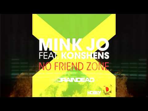 Mink Jo feat. Konshens - No Friend Zone (Dj BrainDeaD Remix)