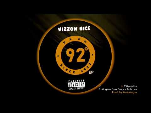 Vizzow Nice - #Gratidão ft Magnos Flow Sexy e Bob Lee (Prod by Musicólogos)
